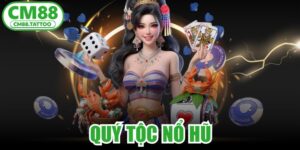 Quý Tộc Nổ Hũ